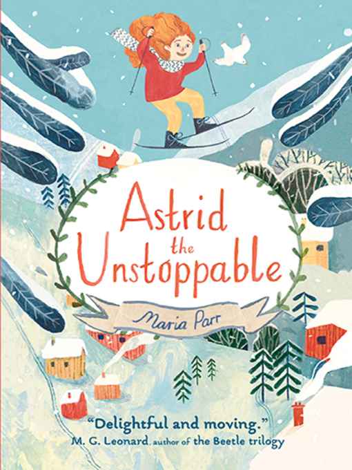 Title details for Astrid the Unstoppable by Maria Parr - Wait list